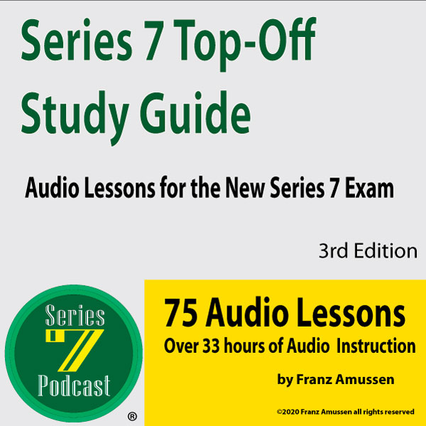 Series 7 Top-Off Study Guide Audio Lessons for the New Series 7 Exam